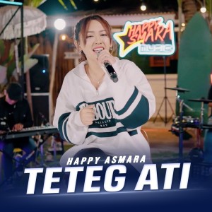 Dengarkan Teteg Ati lagu dari Happy Asmara dengan lirik