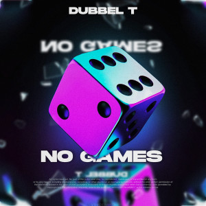 Listen to No Games song with lyrics from Dubbel T