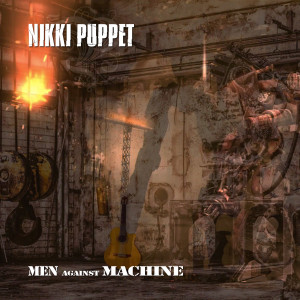 Album Men Against Machine from Nikki Puppet
