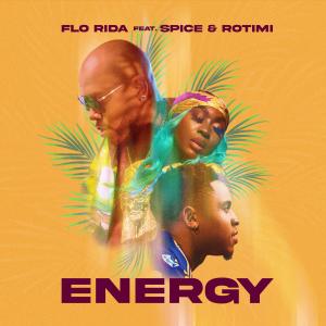 Flo Rida的專輯Energy (feat. Spice & Rotimi) (Explicit)