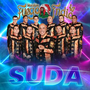 Musicalisimo Fuego Indio的專輯Suda