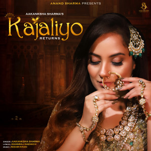Listen to Kajaliyo Returns song with lyrics from Aakanksha Sharma