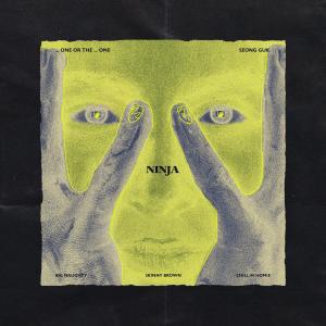 Album Ninja (Feat. BIG Naughty, Skinny Brown, Chillin Homie) oleh Seong Guk