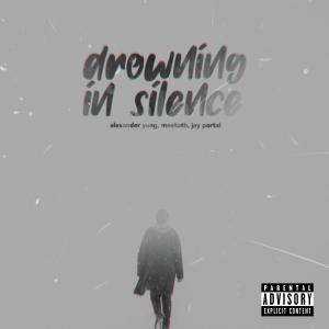 Dengarkan Drowning In Silence lagu dari Alexander Yung dengan lirik