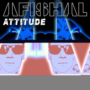 收聽AFISHAL的Attitude歌詞歌曲