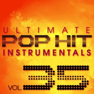 Hit Crew Masters的專輯Ultimate Pop Hit Instrumentals, Vol. 35