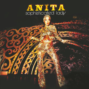 收聽Anita Sarawak的I Have To Say I Love You In A Song歌詞歌曲