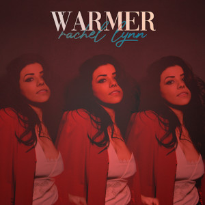 Album Warmer from Rachel Lynn