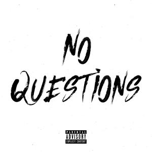 ดาวน์โหลดและฟังเพลง No Questions(feat. 156) (Explicit) พร้อมเนื้อเพลงจาก Uk Drill Hub