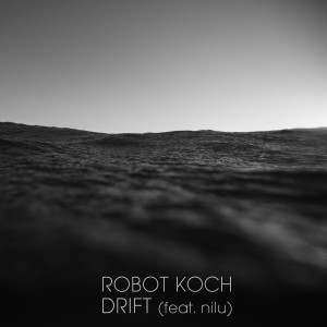 收听Robot Koch的Drift歌词歌曲