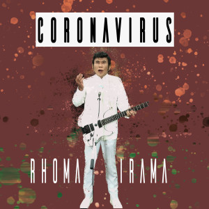 Listen to Coronavirus song with lyrics from Rhoma Irama