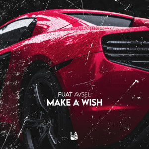 收聽Fuat Avsel的Make a Wish歌詞歌曲