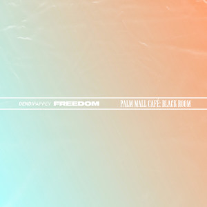 收聽DENDIPAPPEY的Freedom歌詞歌曲