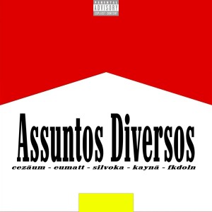 收聽Cezãum的Assuntos Diversos (Explicit)歌詞歌曲