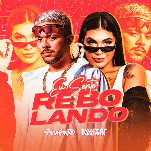 收聽DJ Vitor Lima的Eu Sento Rebolando (feat. Mc Pocahontas) (Explicit)歌詞歌曲
