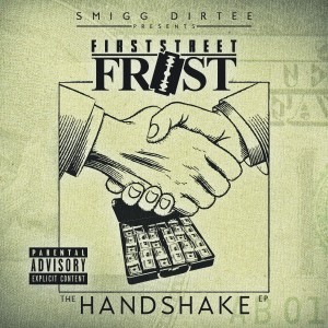 FirstStreet Frost的專輯Smigg Dirtee Presents: The Handshake