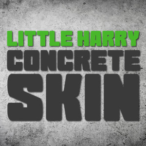 Album Concrete Skin from Little Harry