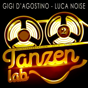 Gigi D'Agostino的專輯Tanzen Lab 2 (Reinterpretation 2014 - 2023)