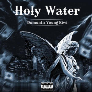 Dumont的專輯Holy Water (feat. Young Kiwi) (Explicit)