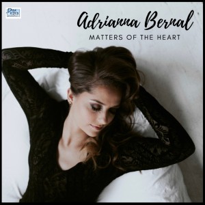 Adrianna Bernal的專輯Matters of the Heart