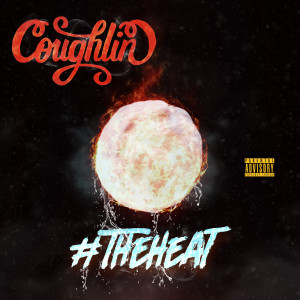 Album #TheHeat (Explicit) from Coughlin