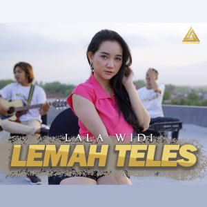 收听Lala Widi的Lemah Teles歌词歌曲