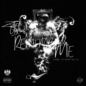 Remember Me (Explicit) dari Zach Farlow