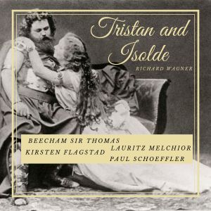 Album Beecham Sir Thomas Conducts Tristan and Isolde from Lauritz Melchior