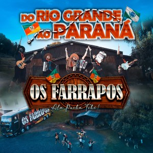ดาวน์โหลดและฟังเพลง Do Rio Grande ao Paraná พร้อมเนื้อเพลงจาก Os Farrapos