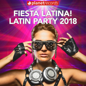 Album FIESTA LATINA - LATIN PARTY 2018 (40 Latin Hits Para Tu Fiesta! Reggaeton, Salsa, Bachata, Merengue y Clasicos!) oleh Various Artists