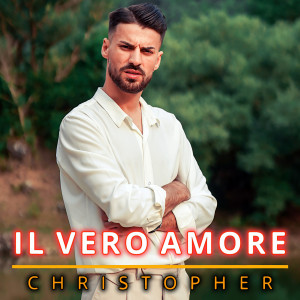 Album Il vero amore oleh Christopher