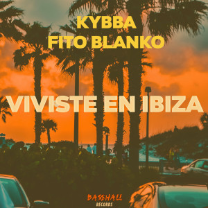 Listen to Viviste En Ibiza song with lyrics from Kybba
