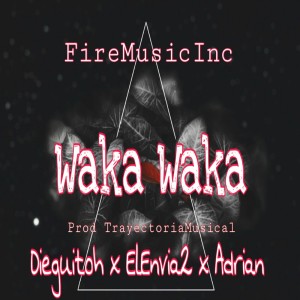 收聽Dieguitoh的Waka Waka (Explicit)歌詞歌曲