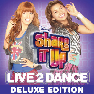 Album Shake It Up: Live 2 Dance from Cast of Shake It Up: Live 2 Dance