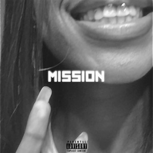 收聽M.O.T.T的Mission (Explicit)歌詞歌曲