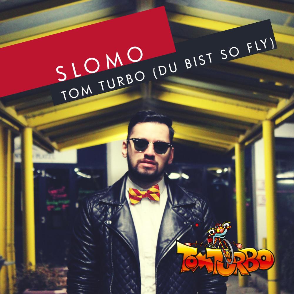 Tom Turbo - Du bist so fly