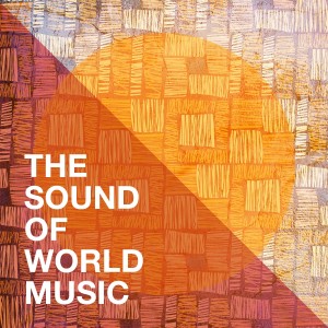 อัลบัม The Sound of World Music ศิลปิน We Are The World