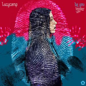 Album Be You (Explicit) from Lucy Camp