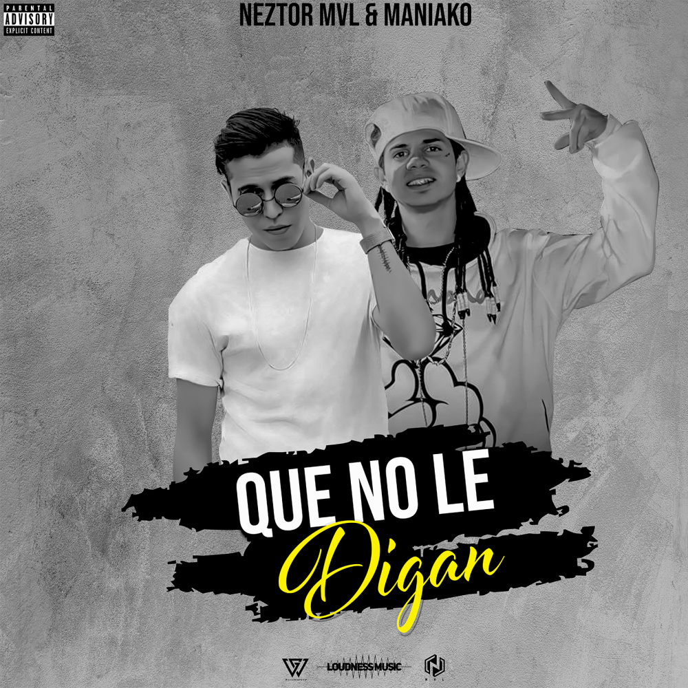 Que No Le Digan (Explicit)