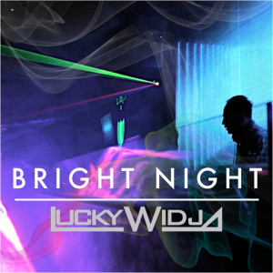 Lucky Widja的专辑Bright Night (Original Mix)