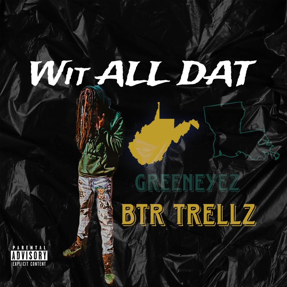 Wit All Dat (feat. GreenEyez) (Remix|Explicit)