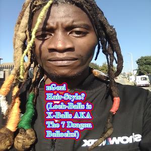 Listen to nGozi Hair-Style? (Lock-Balls is X-Balls AKA The 7 Dragon Bollocks!) song with lyrics from X-Baller_X-Beezy