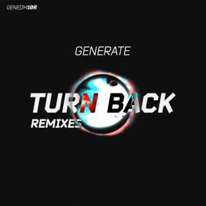 收听Generate的Turn Back (Pariz Remix)歌词歌曲