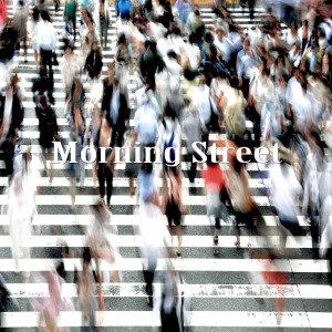 收聽Downstair的Morning Street歌詞歌曲