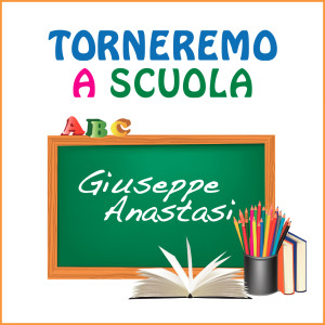 收听Giuseppe Anastasi的Torneremo a scuola歌词歌曲