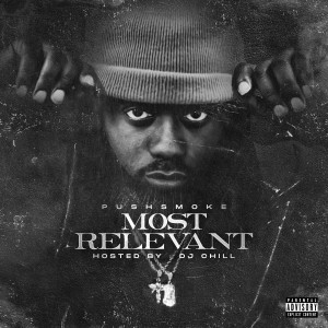 Album Most Relevant (Explicit) from PUSHSMOKE