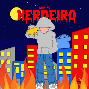 ดาวน์โหลดและฟังเพลง Herdeiro พร้อมเนื้อเพลงจาก Azam MC