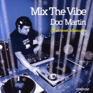 Doc Martin的專輯Mix The Vibe: Doc Martin - Sublevel Maneuvers