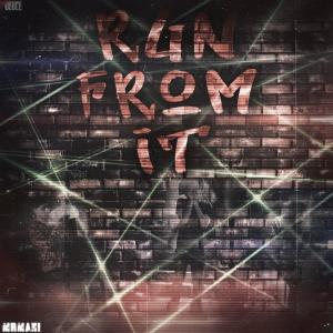 อัลบัม Run From It (Explicit) ศิลปิน Mr Mani