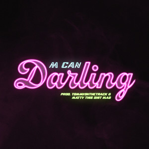 Listen to Darling (Explicit) song with lyrics from M Can